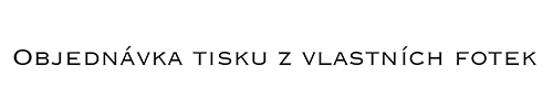Objednat tisk Tisk z vlastních snímků